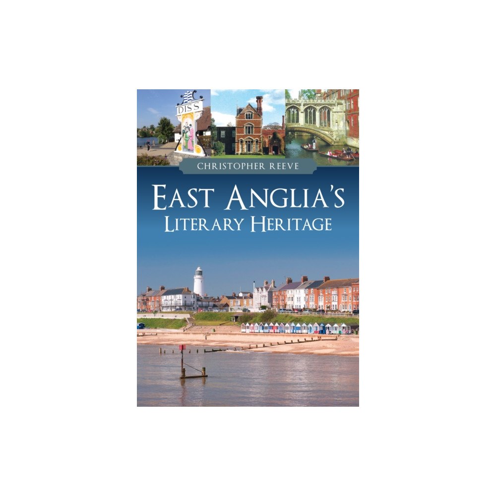 Amberley Publishing East Anglia's Literary Heritage (häftad, eng)