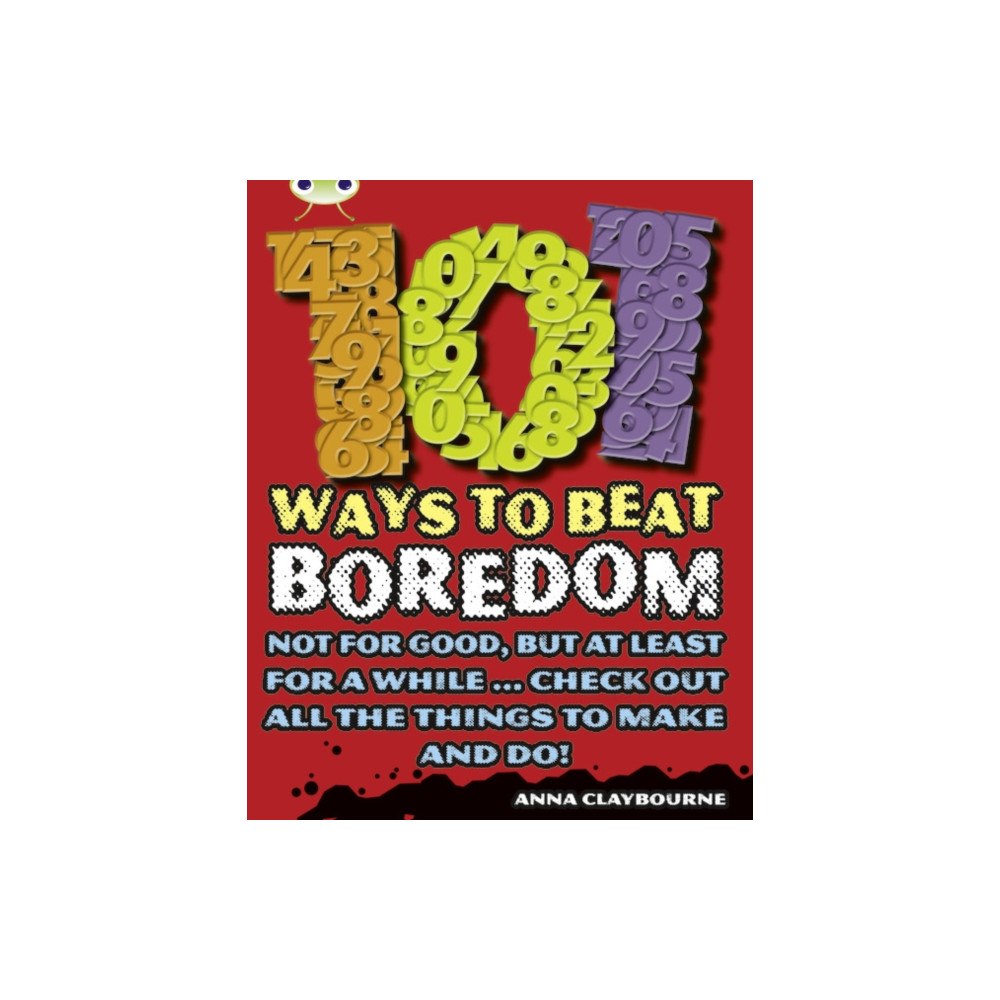 Pearson Education Limited Bug Club Independent Non Fiction Year 3 Brown B 101 Ways to Beat Boredom (häftad, eng)