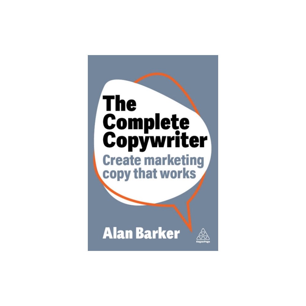 Kogan Page Ltd The Complete Copywriter (häftad, eng)