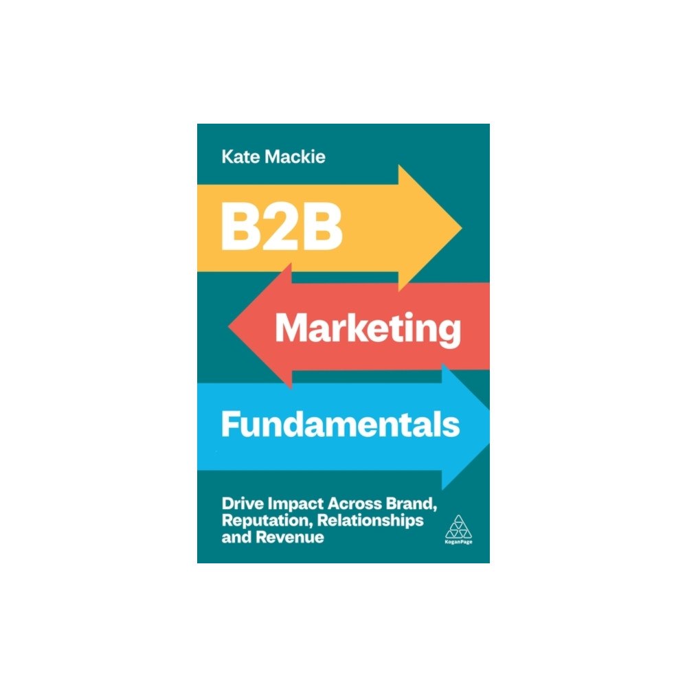 Kogan Page Ltd B2B Marketing Fundamentals (häftad, eng)