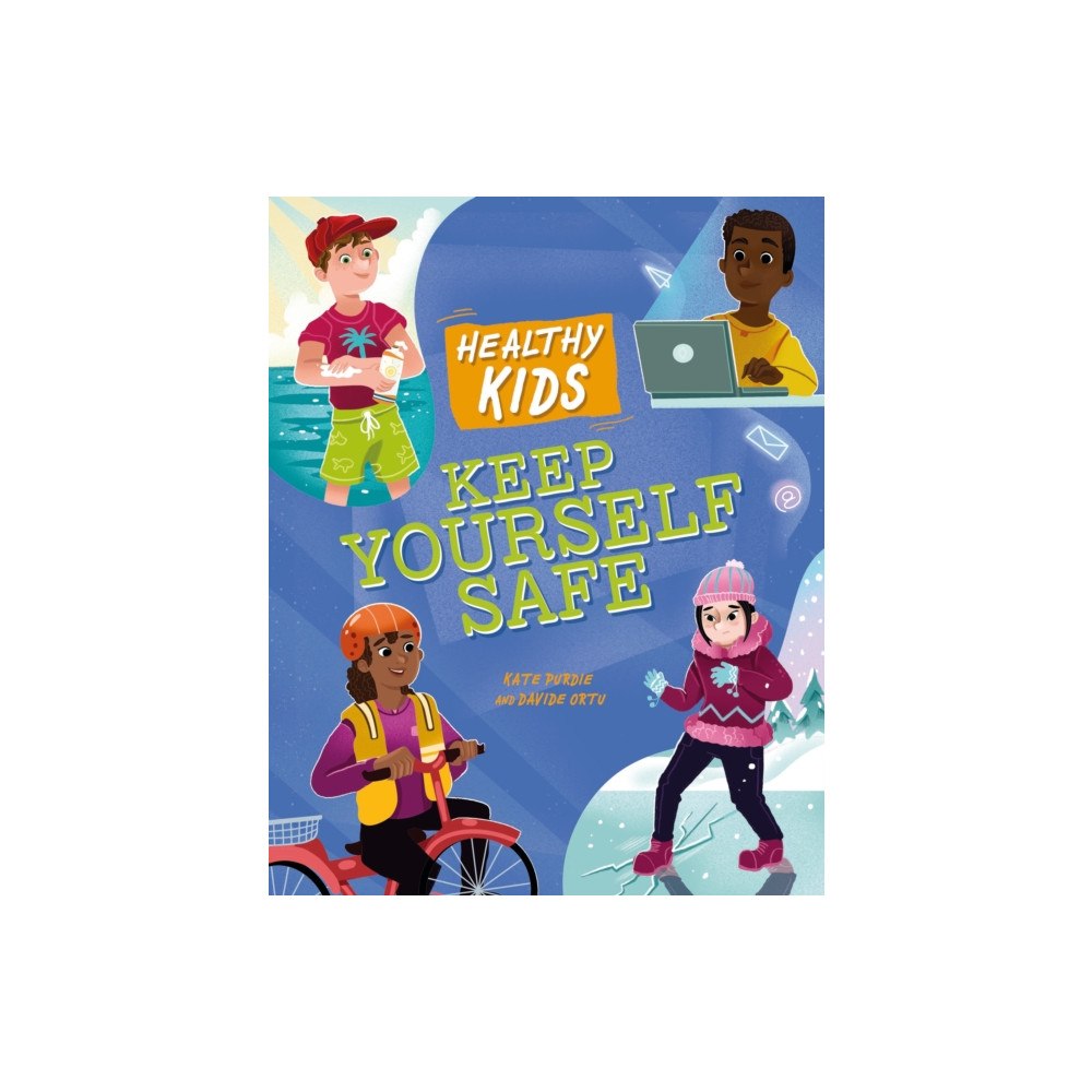 Hachette Children's Group Healthy Kids: Keep Yourself Safe (häftad, eng)