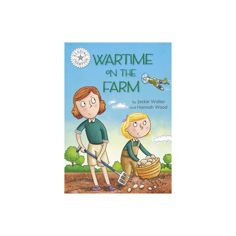 Hachette Children's Group Reading Champion: Wartime on the Farm (häftad, eng)