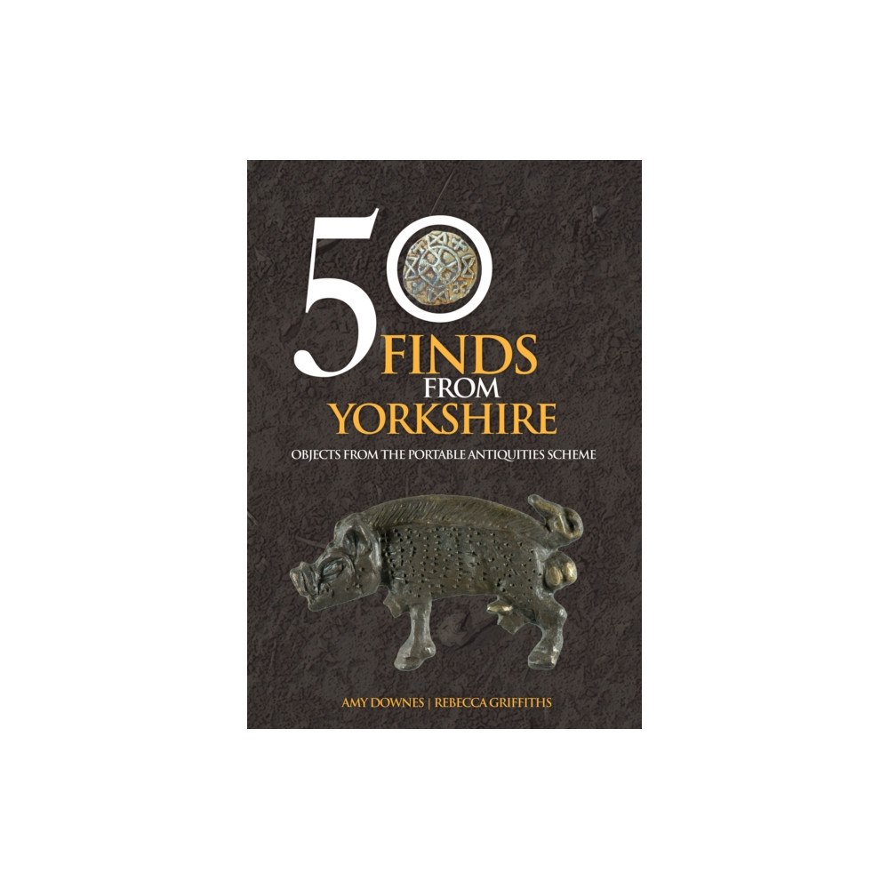 Amberley Publishing 50 Finds From Yorkshire (häftad, eng)