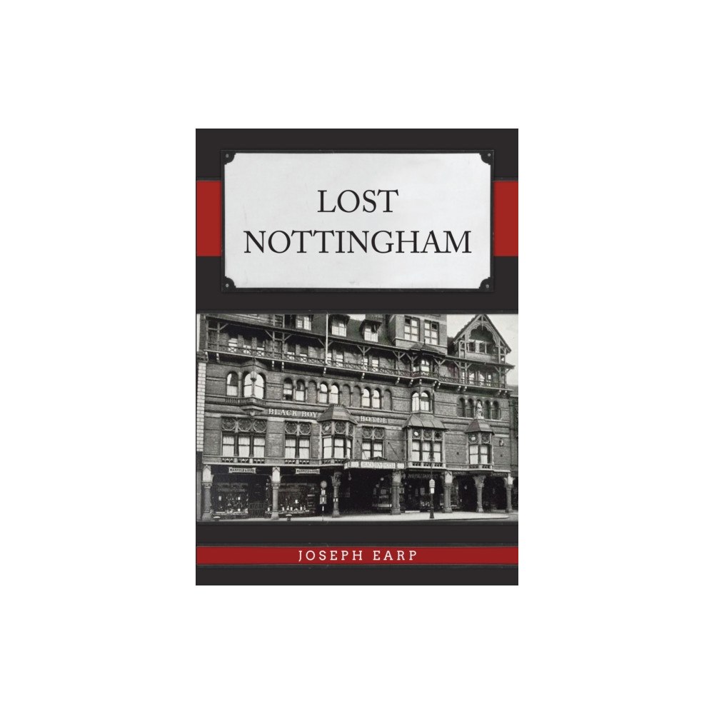 Amberley Publishing Lost Nottingham (häftad, eng)