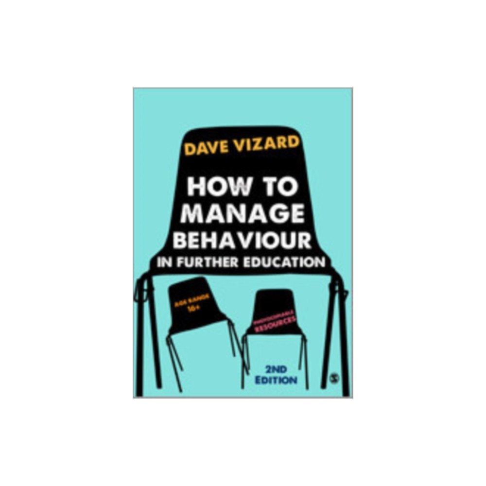 Sage Publications Ltd How to Manage Behaviour in Further Education (häftad, eng)