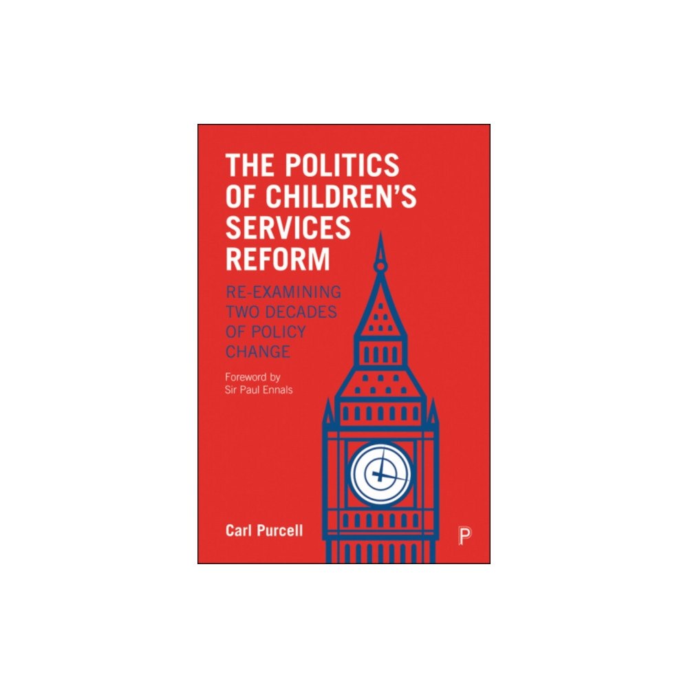 Bristol University Press The Politics of Children's Services Reform (häftad, eng)