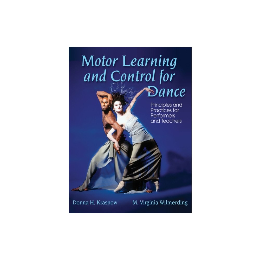 Human Kinetics Publishers Motor Learning and Control for Dance (inbunden, eng)