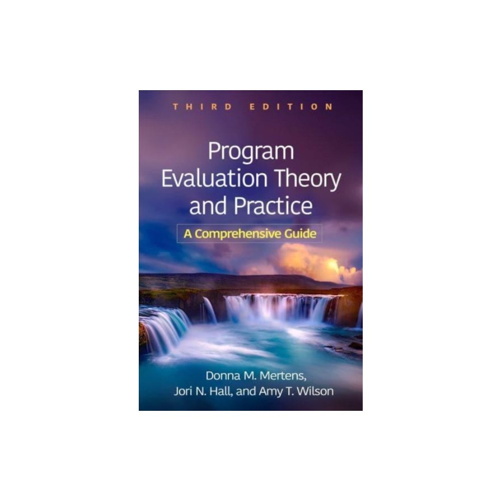 Guilford Publications Program Evaluation Theory and Practice, Third Edition (inbunden, eng)