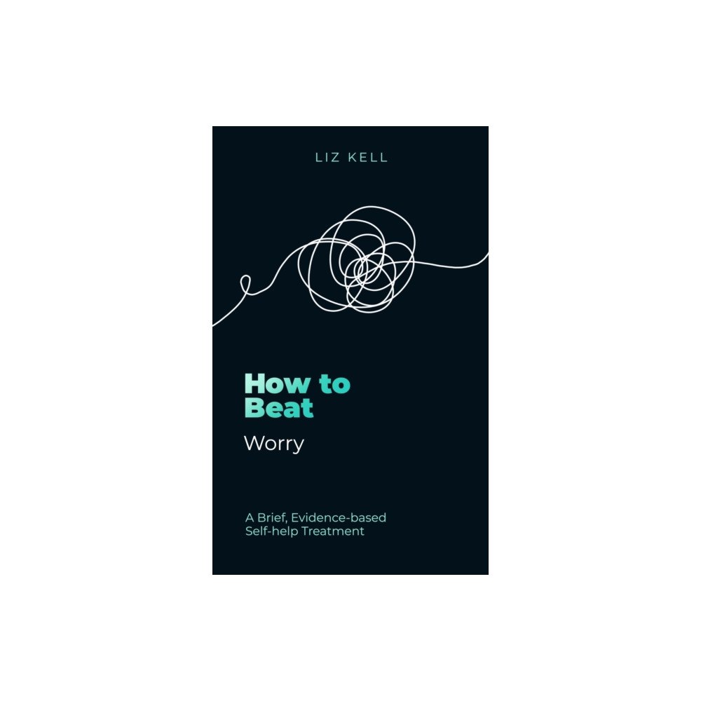 Little, Brown Book Group How to Beat Worry (häftad, eng)