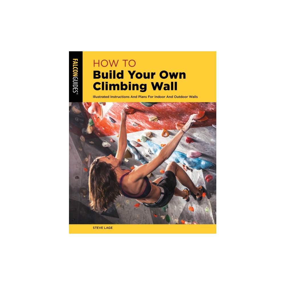 Rowman & littlefield How to Build Your Own Climbing Wall (häftad, eng)