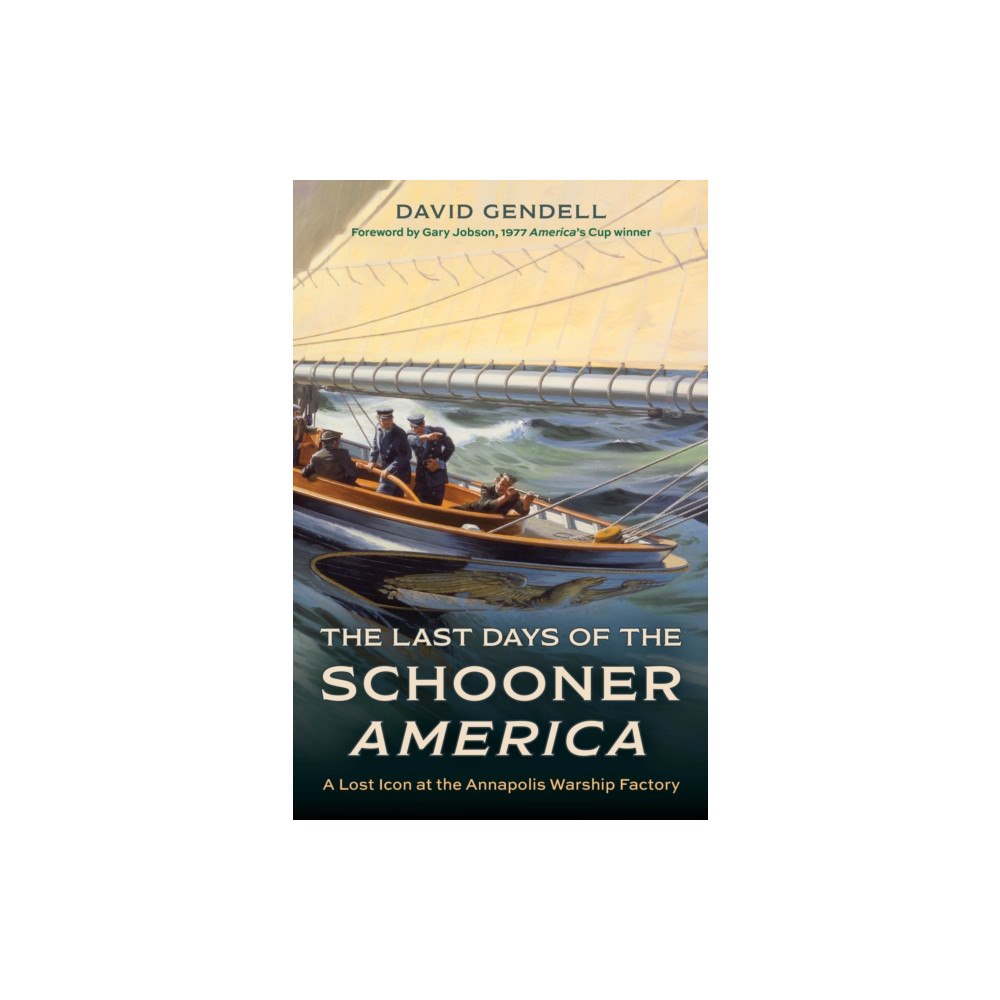 Rowman & littlefield The Last Days of the Schooner America (inbunden, eng)