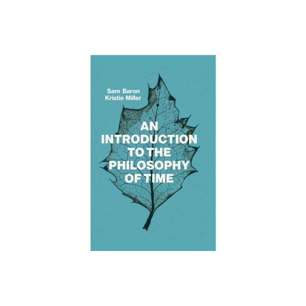 John Wiley And Sons Ltd An Introduction to the Philosophy of Time (häftad, eng)