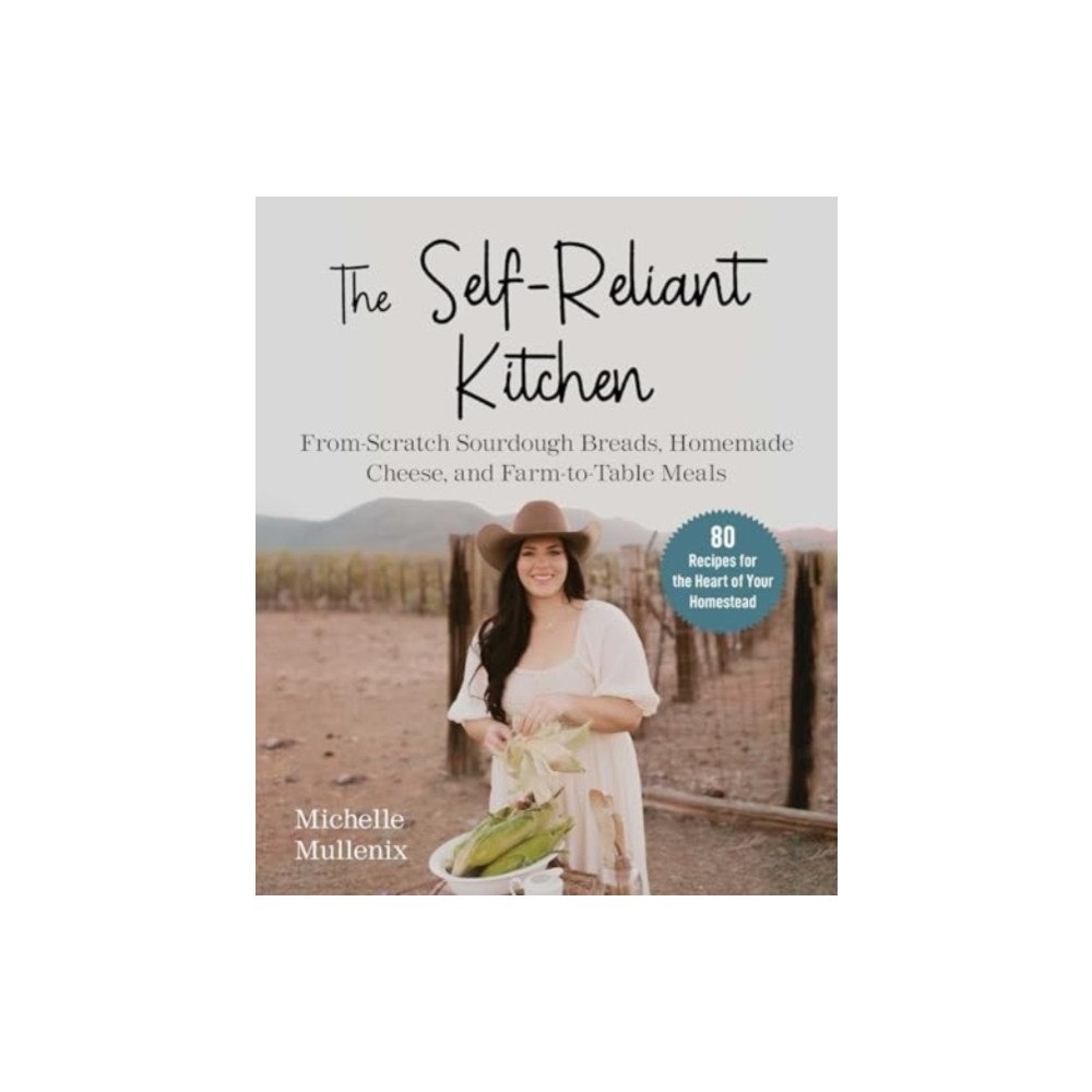 Skyhorse Publishing The Self-Reliant Kitchen (inbunden, eng)