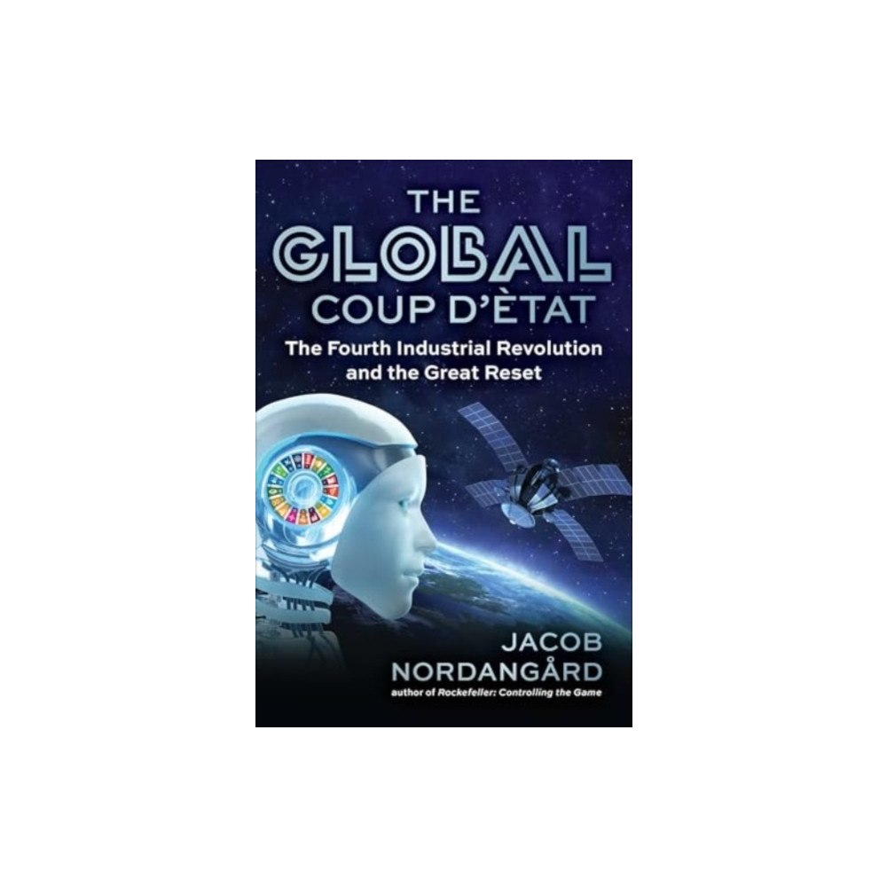 Skyhorse Publishing The Global Coup d'Etat (inbunden, eng)