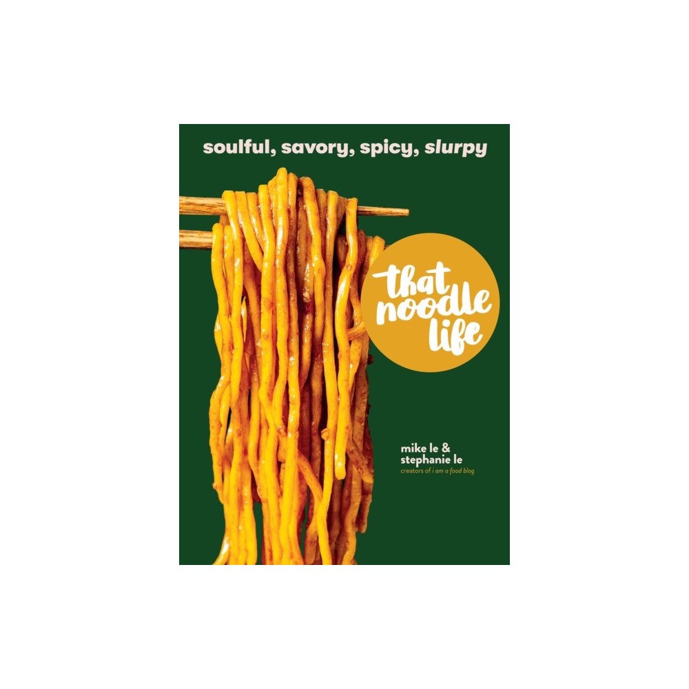 Workman Publishing That Noodle Life (inbunden, eng)