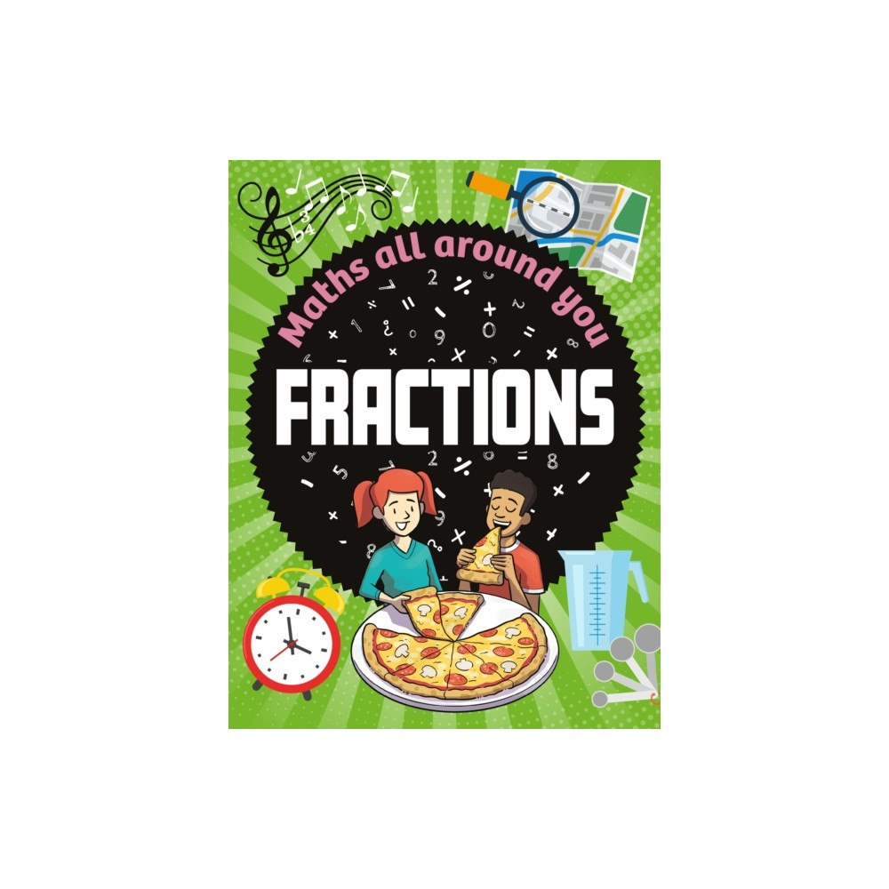 Hachette Children's Group Maths All Around You: Fractions (inbunden, eng)