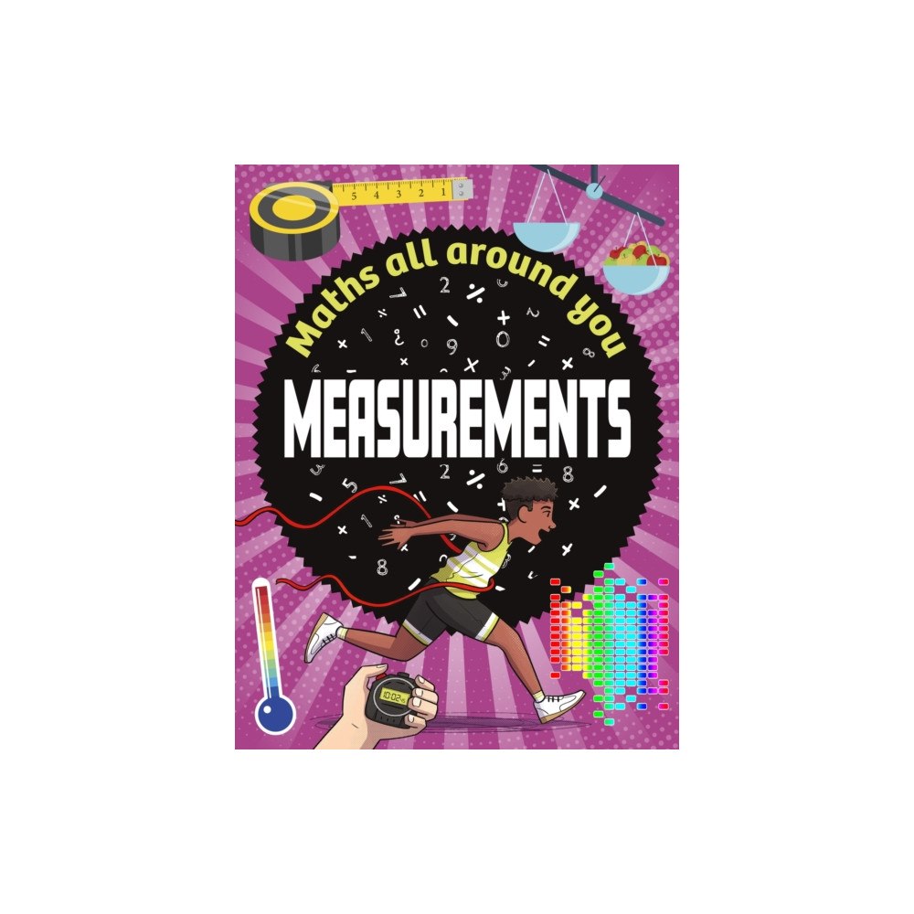 Hachette Children's Group Maths All Around You: Measurements (inbunden, eng)