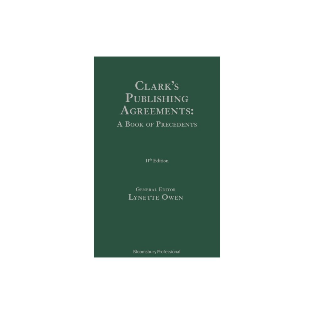 Bloomsbury Publishing PLC Clark's Publishing Agreements: A Book of Precedents (inbunden, eng)