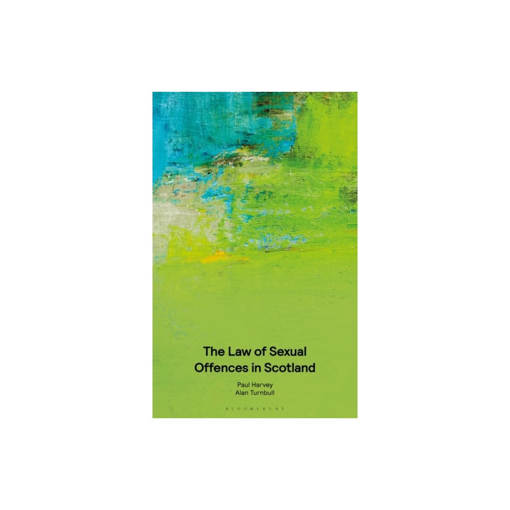 Bloomsbury Publishing PLC The Law of Sexual Offences in Scotland (häftad, eng)