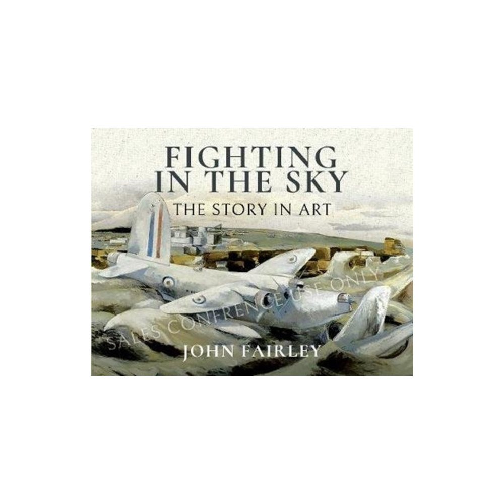 Pen & Sword Books Ltd Fighting in the Sky (inbunden, eng)