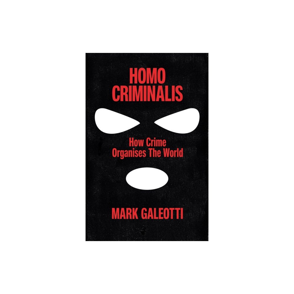 Ebury Publishing Homo Criminalis (inbunden, eng)