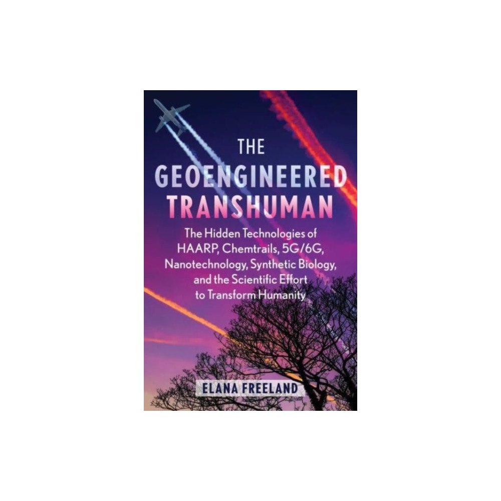 Inner Traditions Bear and Company The Geoengineered Transhuman (häftad, eng)