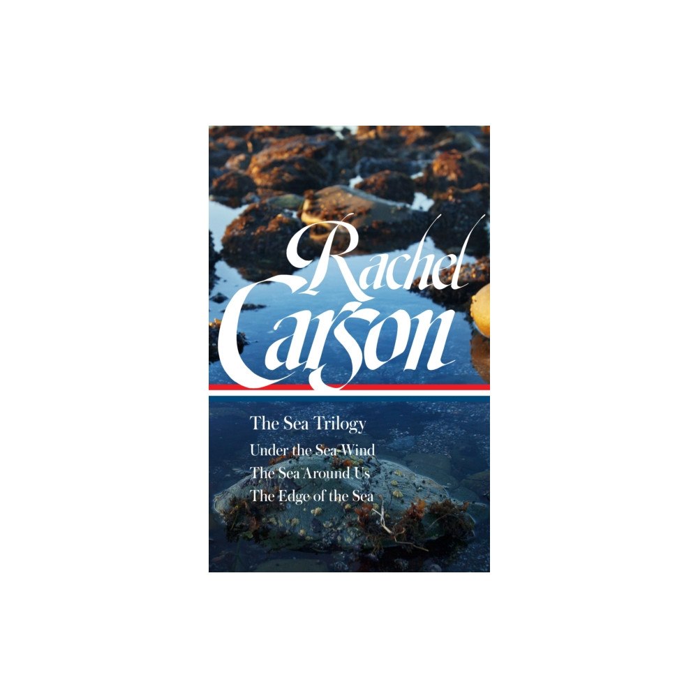 Library of America Rachel Carson: The Sea Trilogy (LOA #352) (inbunden, eng)