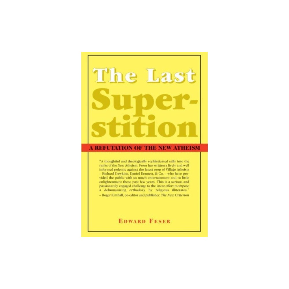 St Augustine's Press The Last Superstition – A Refutation of the New Atheism (häftad, eng)