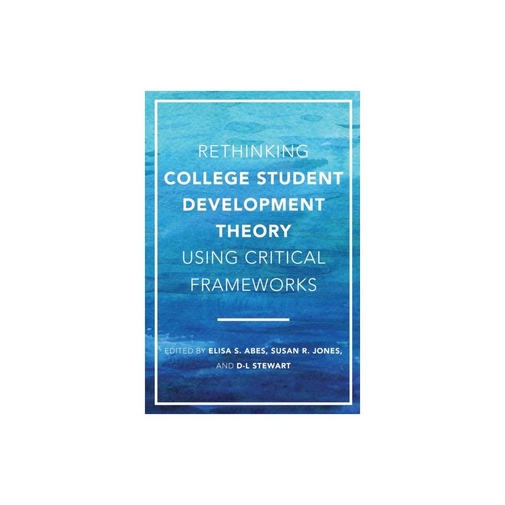 Taylor & francis inc Rethinking College Student Development Theory Using Critical Frameworks (häftad, eng)