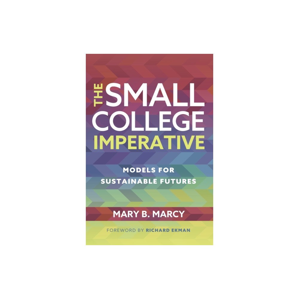 Taylor & francis inc The Small College Imperative (häftad, eng)