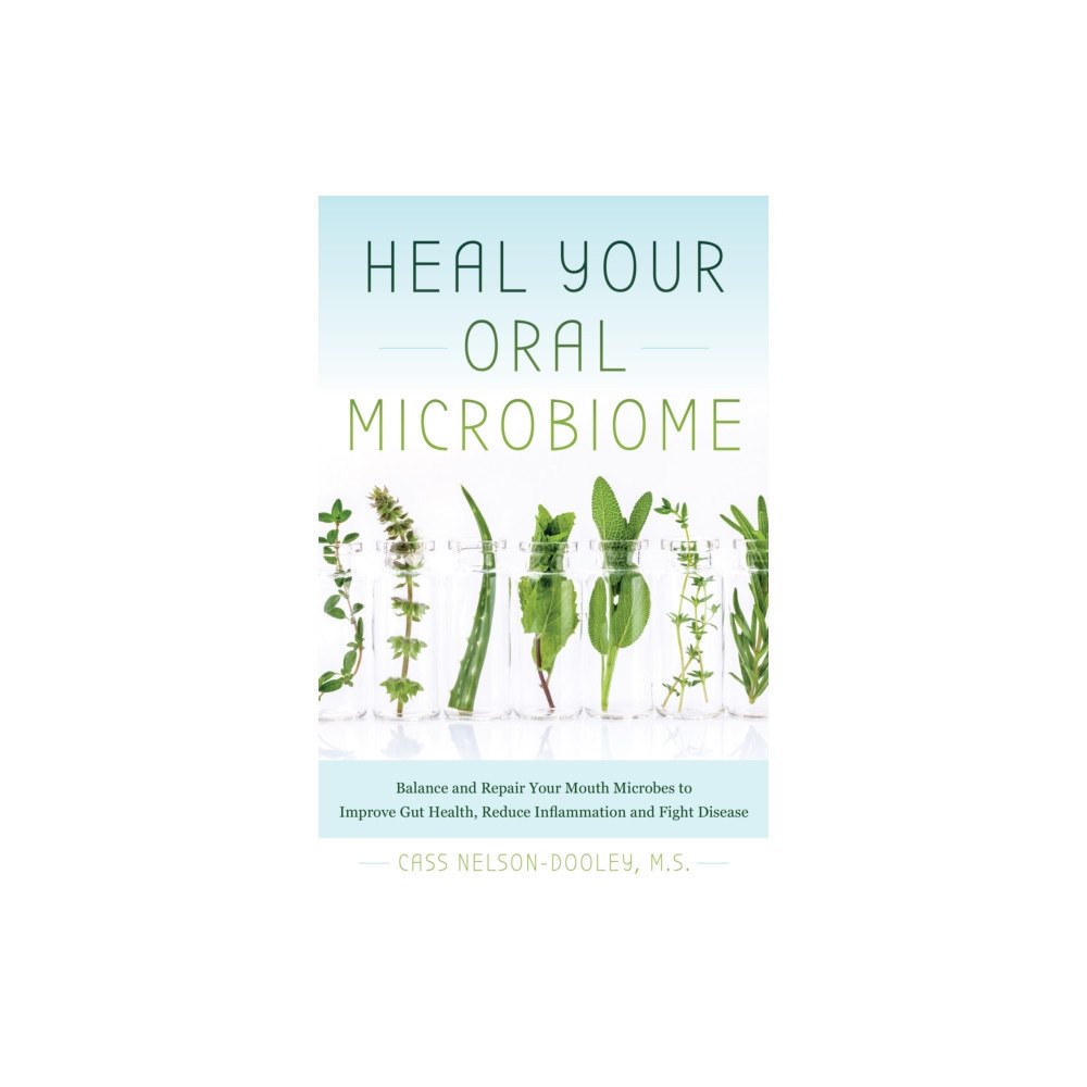 Ulysses Press Heal Your Oral Microbiome (häftad, eng)