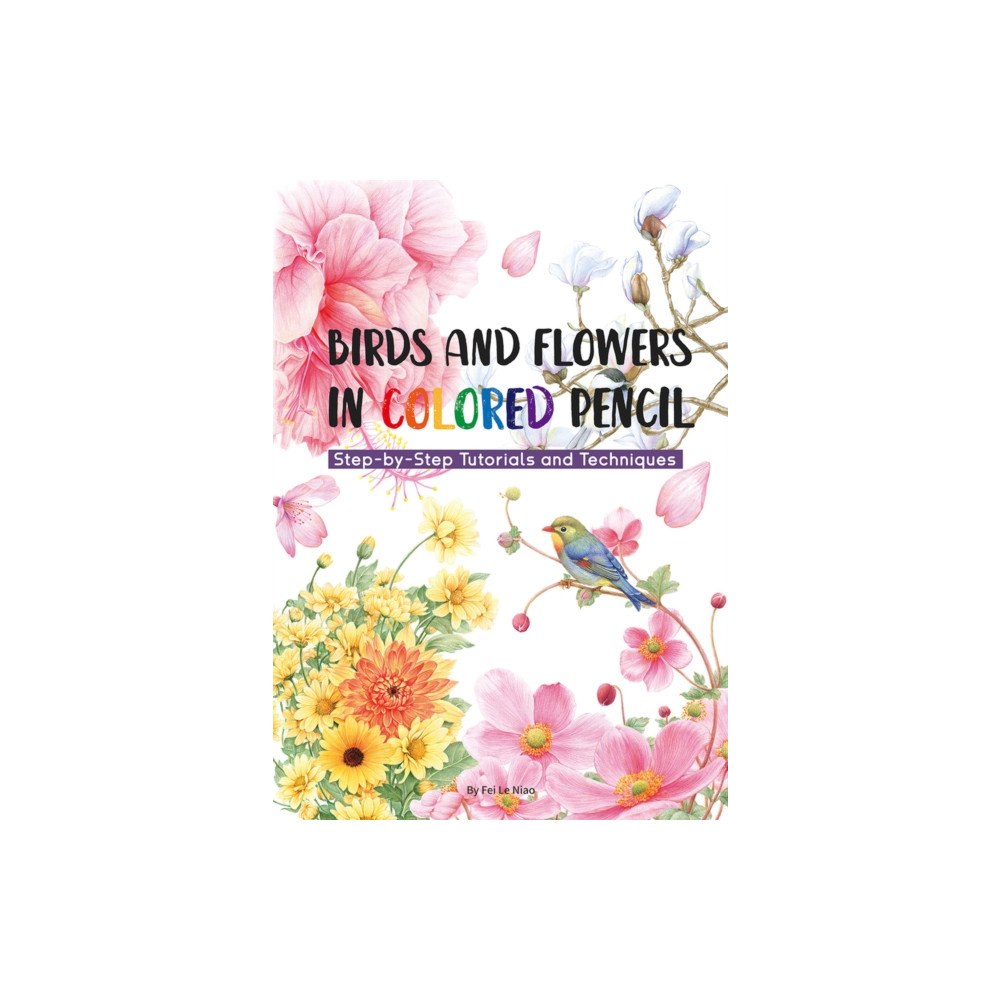 Shanghai Press Birds and Flowers in Colored Pencil (häftad, eng)
