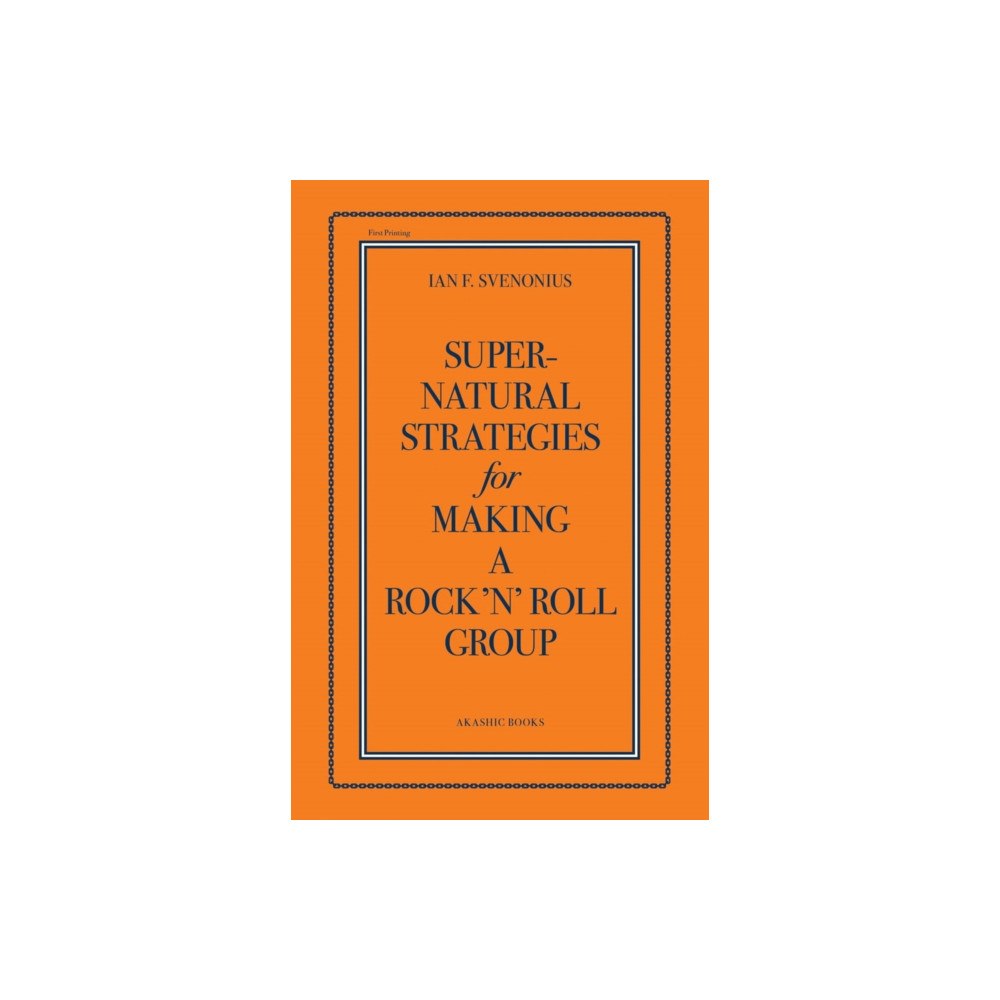 Akashic Books,U.S. Supernatural Strategies for Making a Rock 'n' Roll Group (häftad, eng)