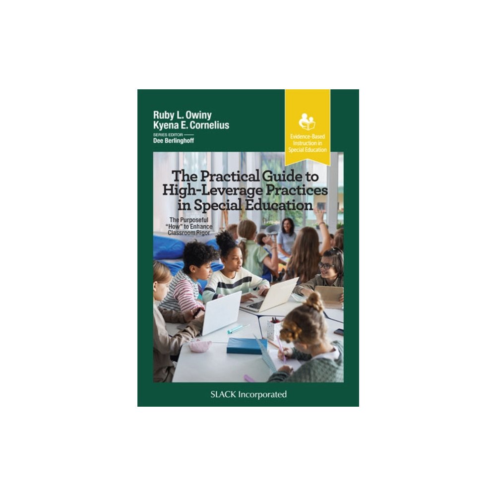 SLACK  Incorporated The Practical Guide to High-Leverage Practices in Special Education (häftad, eng)