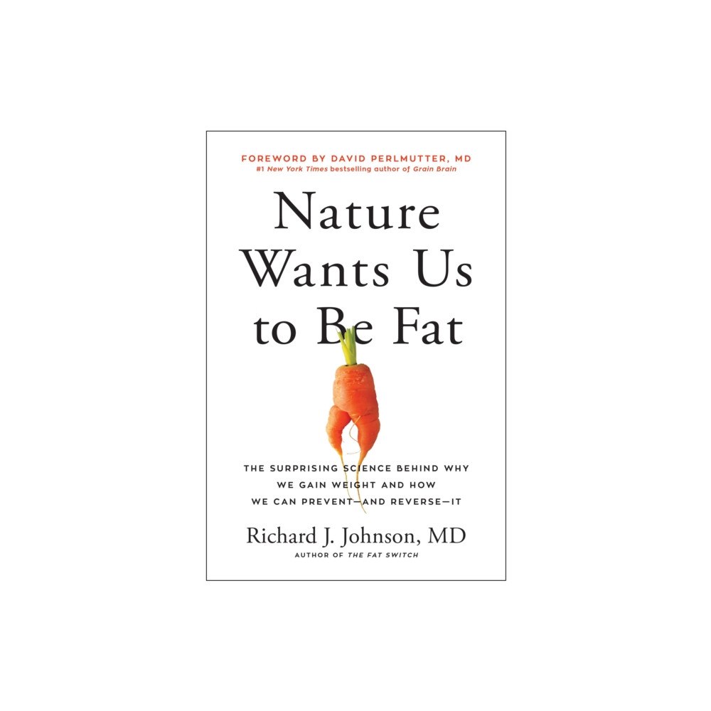 BenBella Books Nature Wants Us to Be Fat (inbunden, eng)