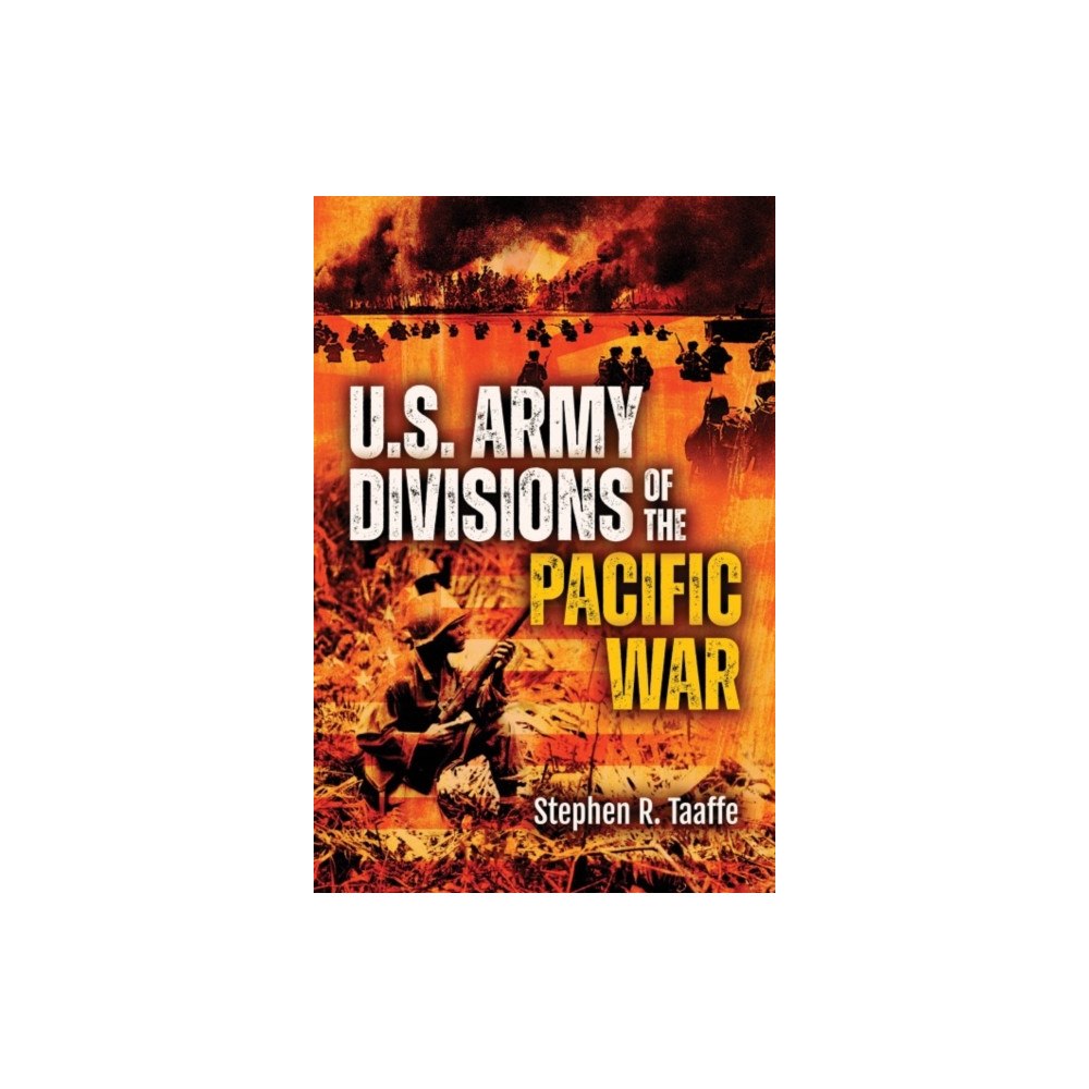 Casemate Publishers U.S. Army Divisions of the Pacific War (inbunden, eng)