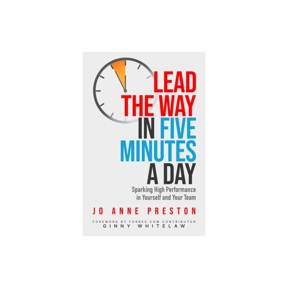 Health Administration Press Lead the Way in Five Minutes a Day (häftad, eng)