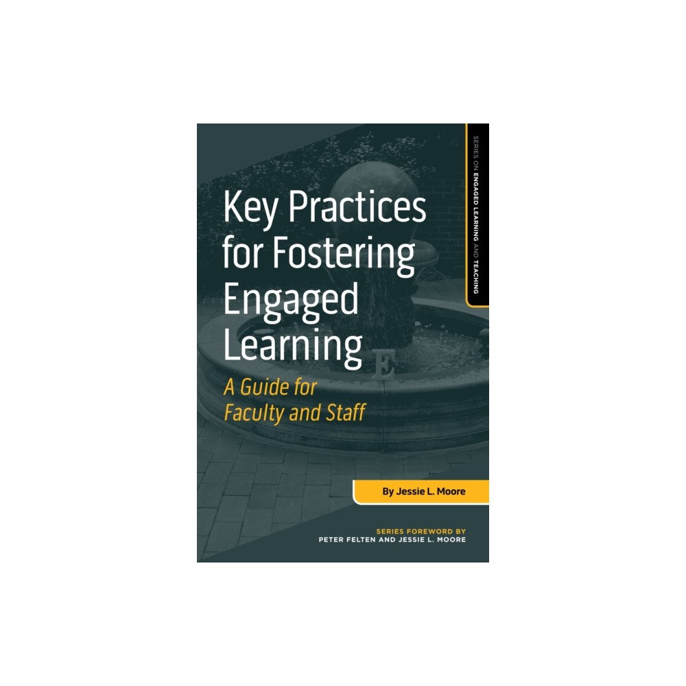 Taylor & francis inc Key Practices for Fostering Engaged Learning (häftad, eng)