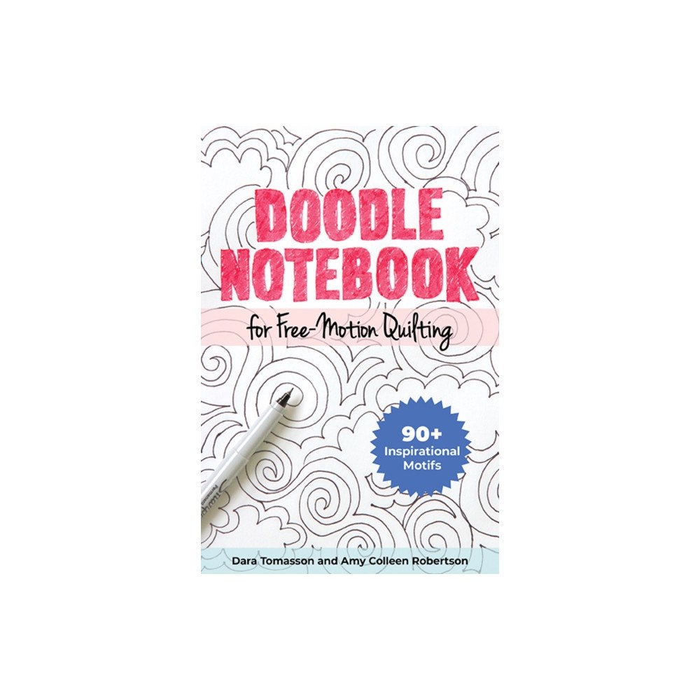 C & T Publishing Doodle Notebook for Free-Motion Quilting (häftad, eng)