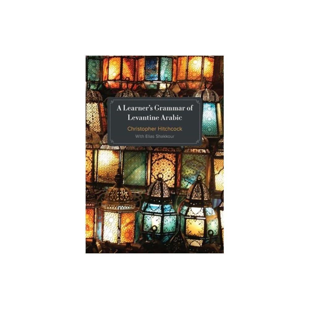 Georgetown University Press A Learner's Grammar of Levantine Arabic (häftad, eng)