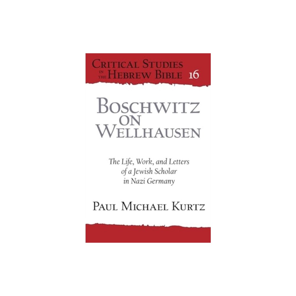 Pennsylvania State University Press Boschwitz on Wellhausen (inbunden, eng)