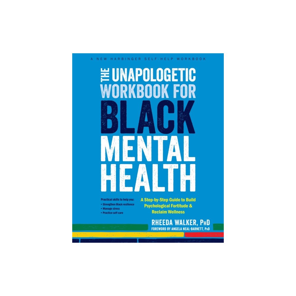 New Harbinger Publications The Unapologetic Workbook for Black Mental Health (häftad, eng)