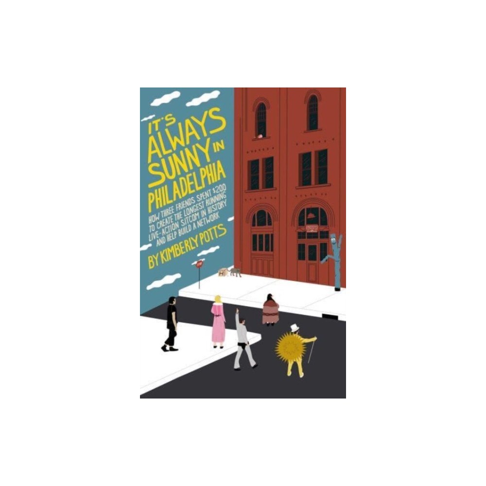 Simon & Schuster It's (Almost) Always Sunny in Philadelphia (inbunden, eng)