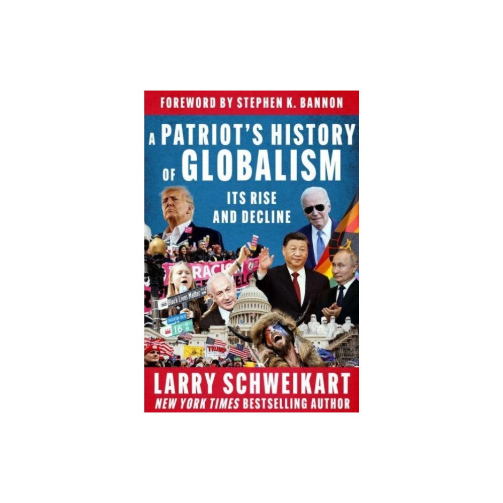 Skyhorse Publishing A Patriot's History of Globalism (inbunden, eng)