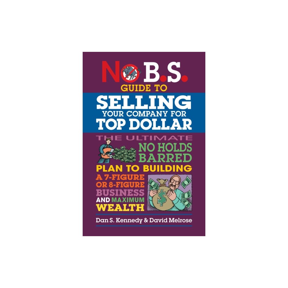 Entrepreneur Press No B.S. Guide to Growing a Business to Sell for Top Dollar (häftad, eng)
