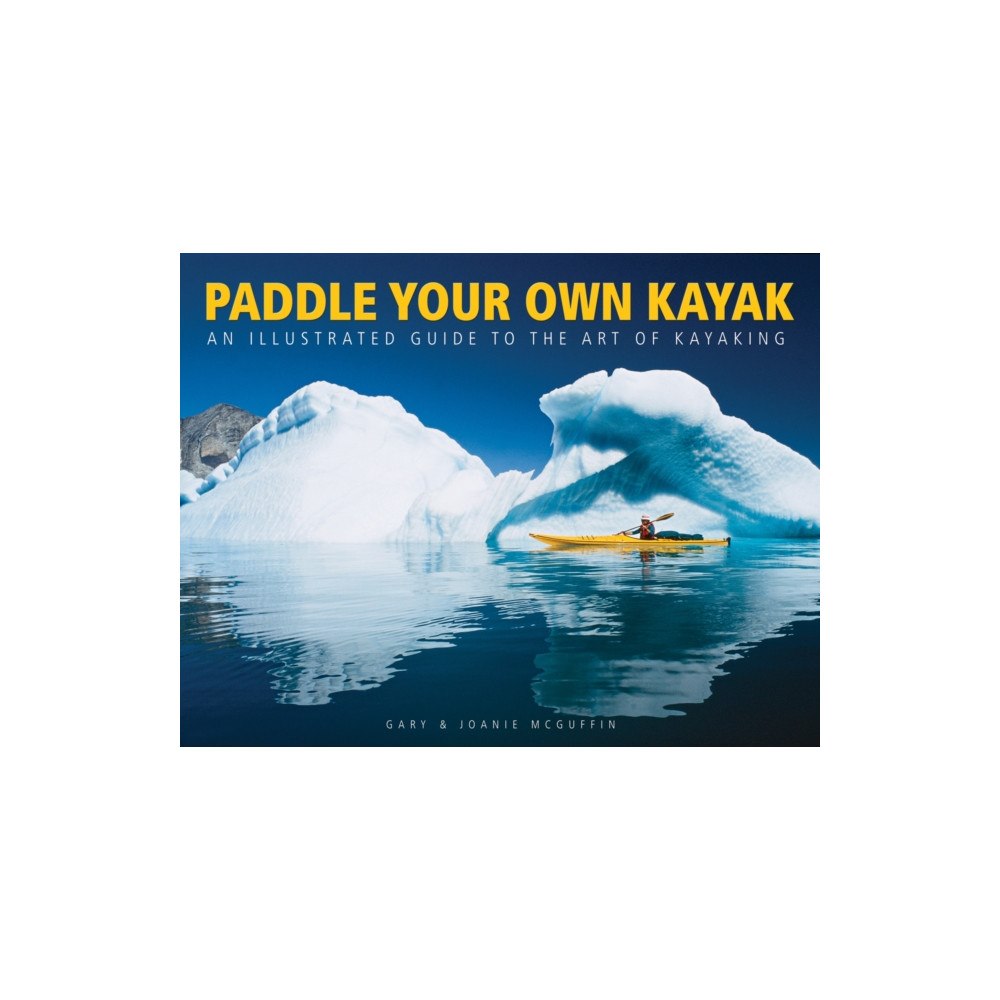 Firefly Books Ltd Paddle Your Own Kayak (häftad, eng)