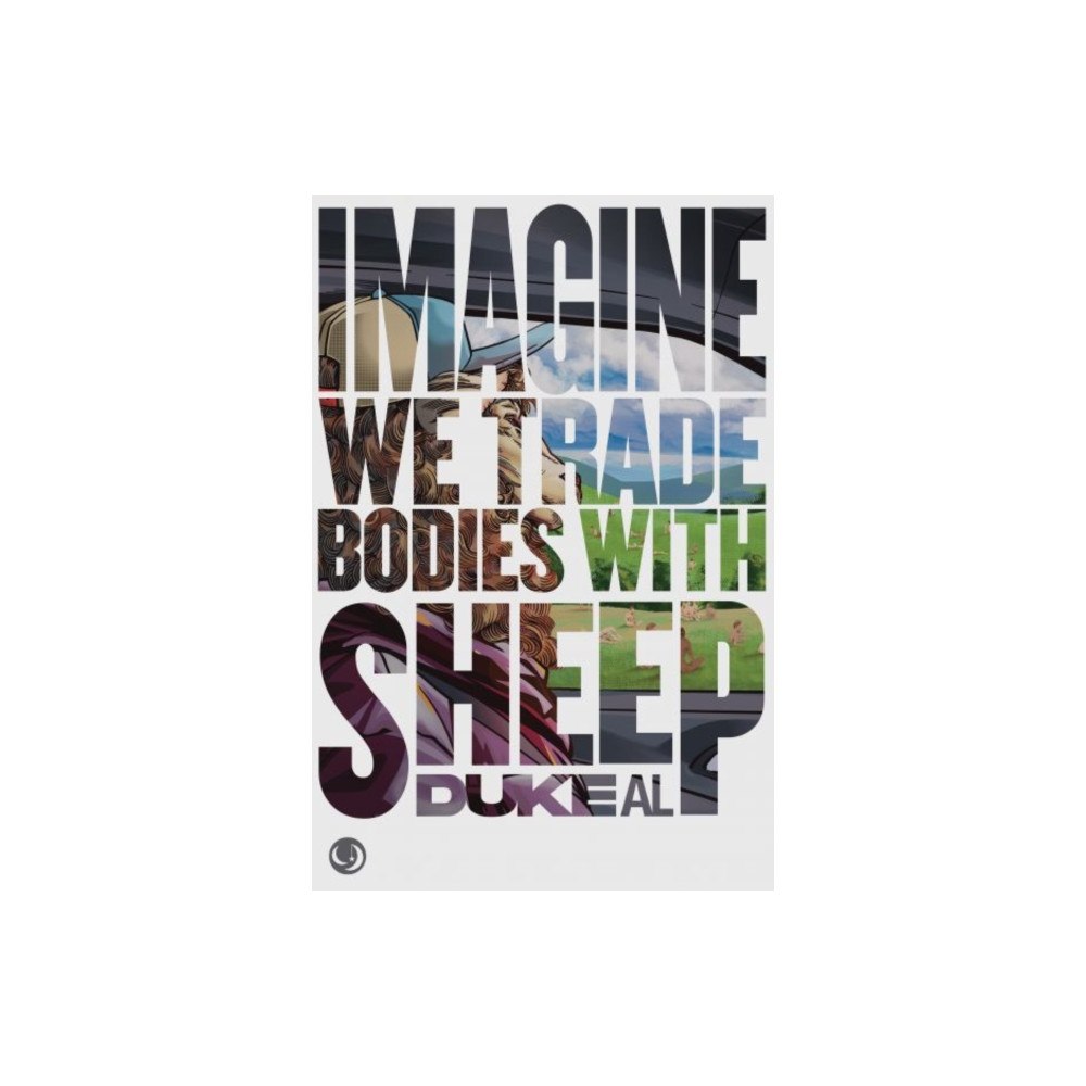 Lucent Dreaming Imagine we trade bodies with sheep (häftad, eng)