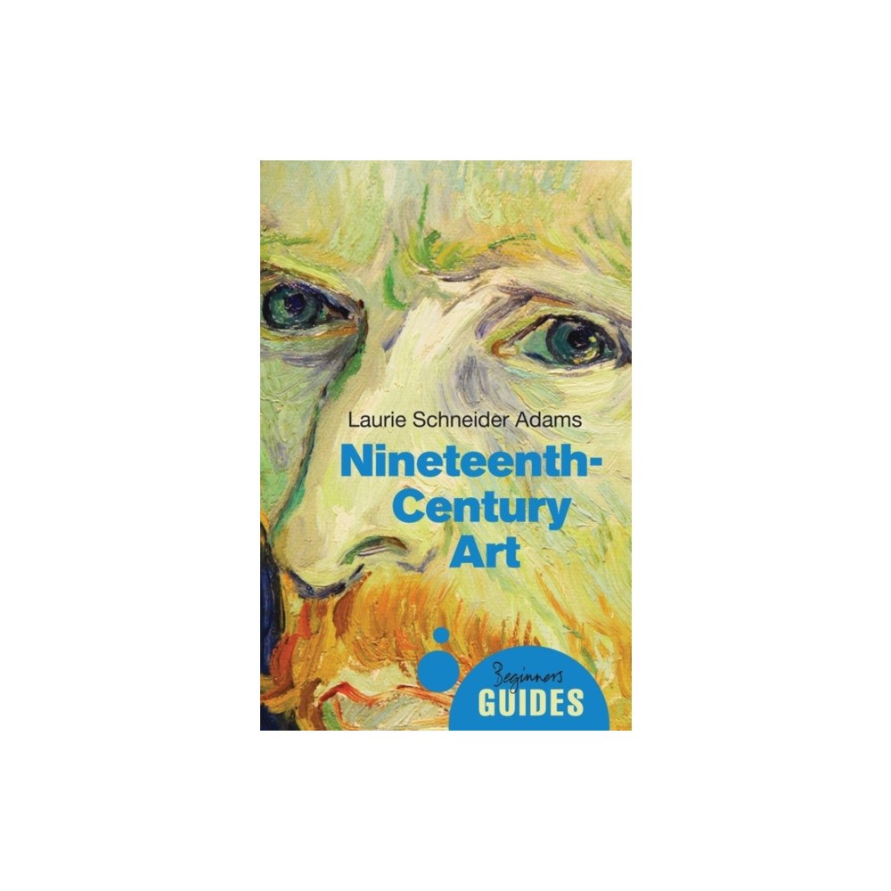 Oneworld Publications Nineteenth-Century Art (häftad, eng)