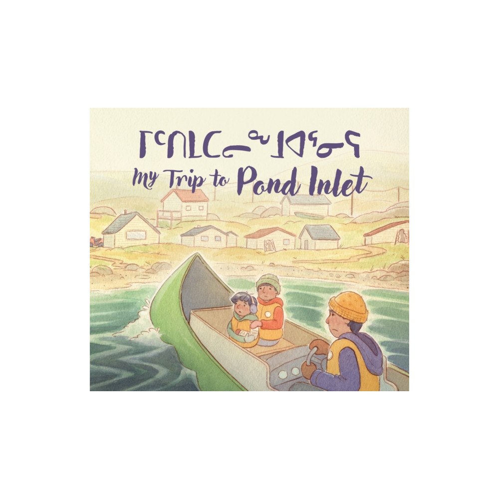 Inhabit Education Books Inc. My Trip to Pond Inlet (häftad, eng)