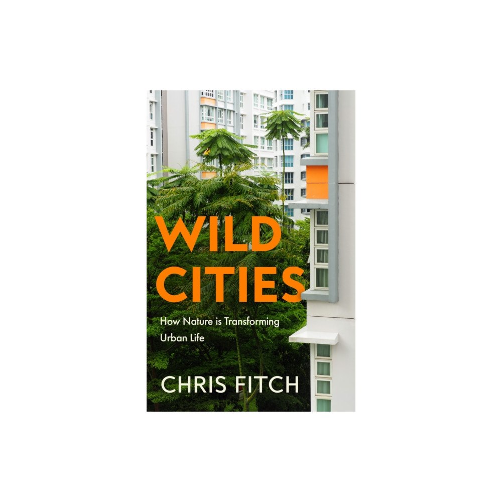 HarperCollins Publishers Wild Cities (inbunden, eng)